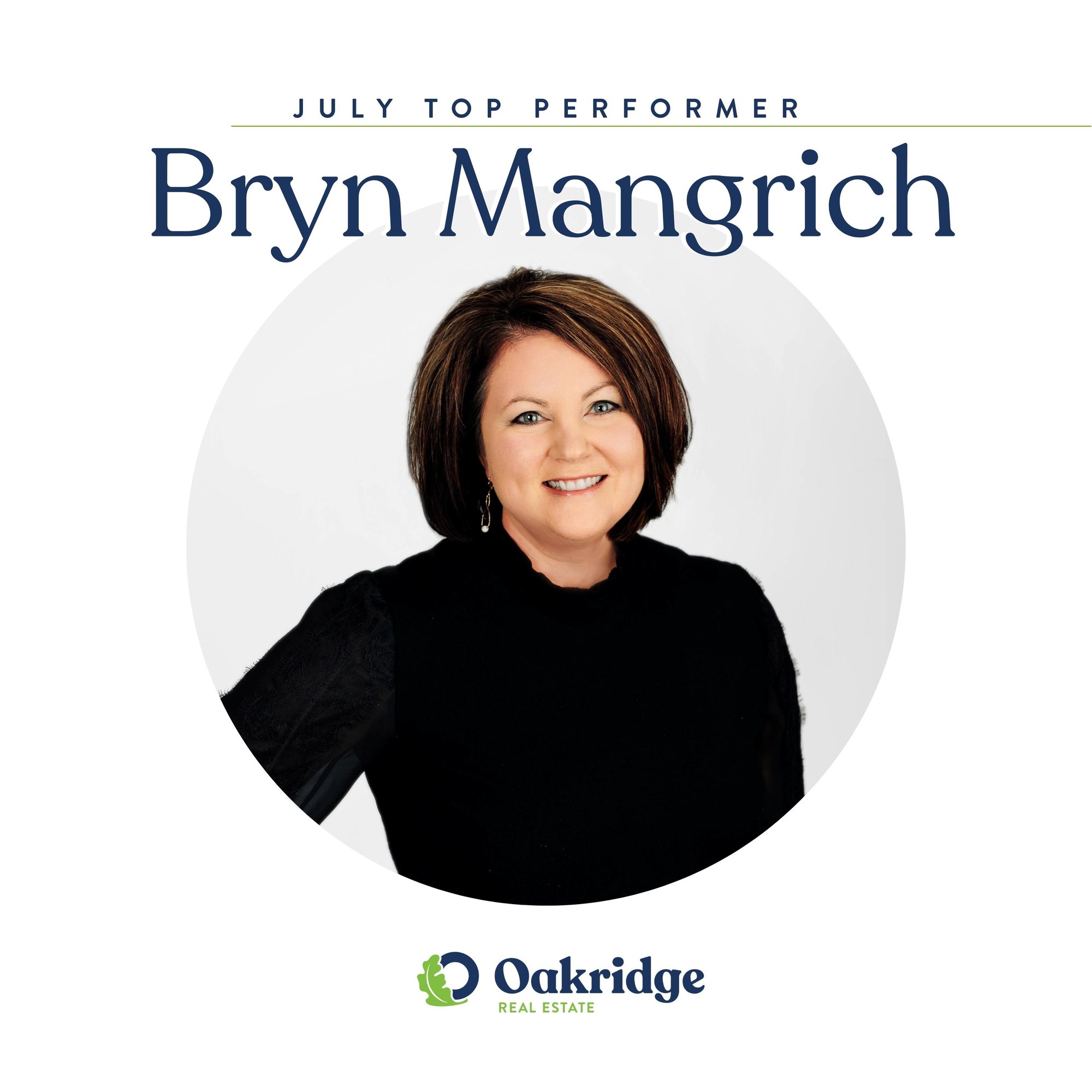 Bryn Mangrich July Top Performer | Oakridge Real Estate
